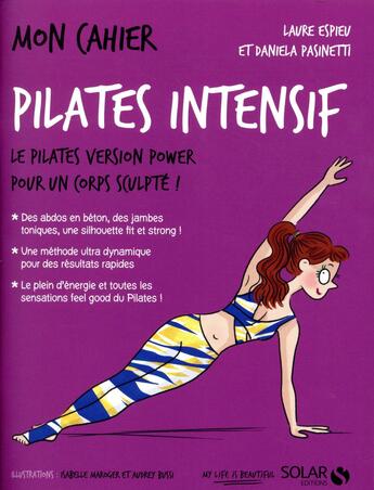 Couverture du livre « Mon cahier : pilates intensif » de Isabelle Maroger et Audrey Bussi et Laure Espieu et Daniela Passinetti aux éditions Solar