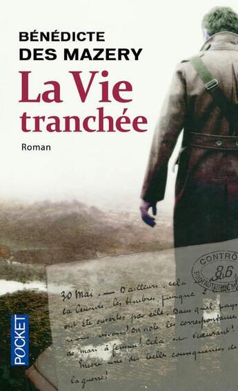 Couverture du livre « La vie tranchée » de Benedicte Des Mazery aux éditions Pocket