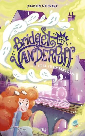 Couverture du livre « Bridget Vanderpuff Tome 2 : Le train fantôme » de Martin Stewart aux éditions Pocket Jeunesse