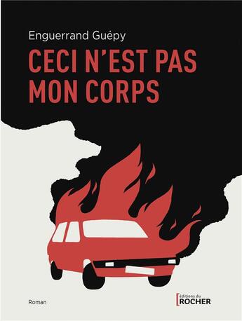 Couverture du livre « Ceci n'est pas mon corps » de Enguerrand Guepy aux éditions Rocher