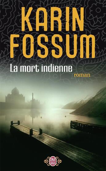 Couverture du livre « La mort indienne » de Karin Fossum aux éditions J'ai Lu