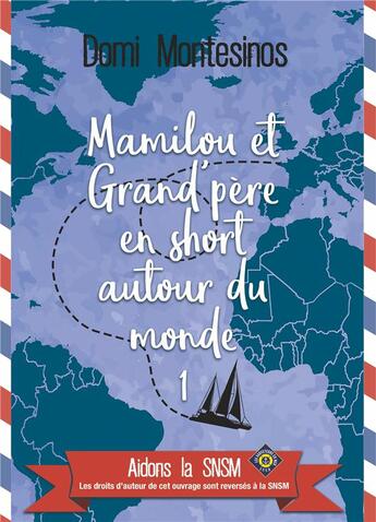 Couverture du livre « Mamilou et Grand-Père en short autour du monde t.1 ; du bonheur en Atlantique » de Domi Montesinos aux éditions Books On Demand