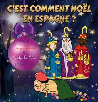 Couverture du livre « C'est comment Noël en Espagne ? conte éducatif et divertissant » de Marilyn De Nilsen et Cindy Duhamel aux éditions Books On Demand