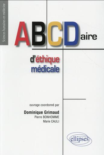 Couverture du livre « Abcdaire d ethique medicale » de Cauli/Bonhomme aux éditions Ellipses