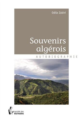 Couverture du livre « Souvenirs algérois » de Odile Zobiri aux éditions Societe Des Ecrivains