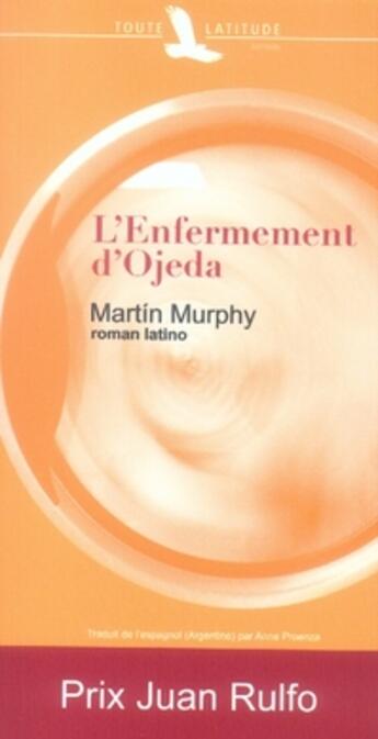 Couverture du livre « L'enfermement d'ojeda » de Martin Murphy aux éditions Toute Latitude