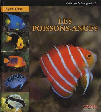 Couverture du livre « Les poissons-anges » de Kiyoshi Endoh aux éditions Animalia