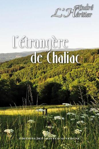 Couverture du livre « L'étrangère de Chaliac » de Andre L'Heritier aux éditions Monts D'auvergne