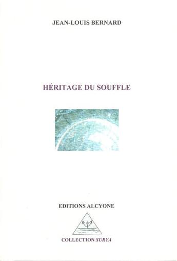 Couverture du livre « Héritage du souffle » de Jean-Louis Bernard aux éditions Alcyone