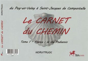 Couverture du livre « Le carnet du chemin Tomes 1 et 2 » de Norvitruoc aux éditions Les Editions Du Figuier