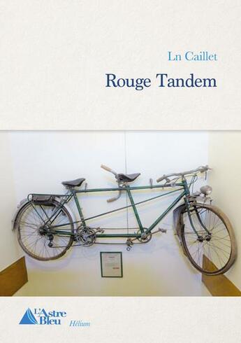 Couverture du livre « Rouge tandem » de Ln Caillet aux éditions L'astre Bleu