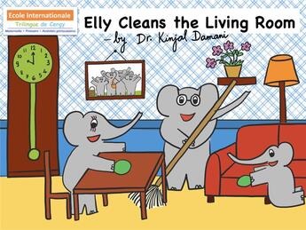 Couverture du livre « Elly cleans the living room ; level A1, beginners » de Damani Kinjal aux éditions Funlingua