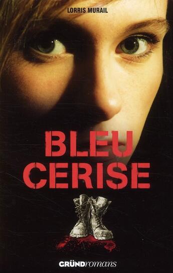 Couverture du livre « Bleu cerise » de Lorris Murail aux éditions Grund Jeunesse