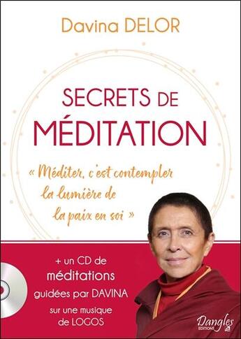 Couverture du livre « Secrets de meditation - livre + cd » de Davina Delor aux éditions Dangles