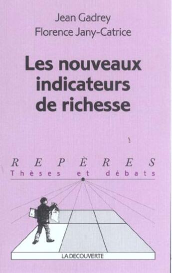 Couverture du livre « Les nouveaux indicateurs de richesse » de Gadrey/Jany-Catrice aux éditions La Decouverte