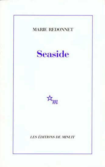 Couverture du livre « Seaside » de Marie Redonnet aux éditions Minuit