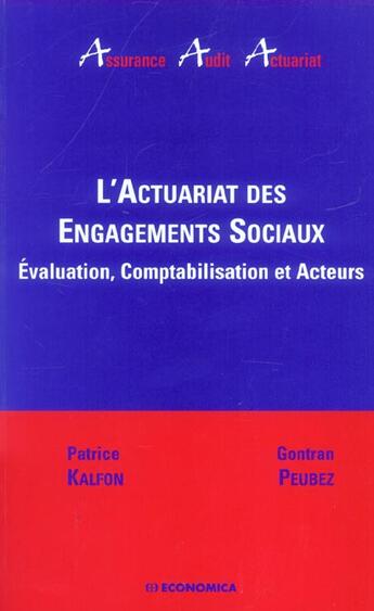 Couverture du livre « ACTUARIAT DES ENGAGEMENTS SOCIAUX (L') » de Kalfon/Peubez aux éditions Economica