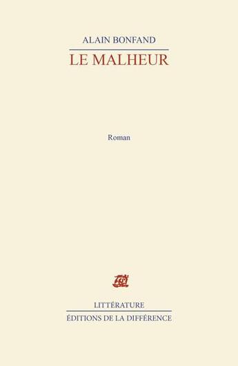 Couverture du livre « Le malheur » de Alain Bonfand aux éditions La Difference