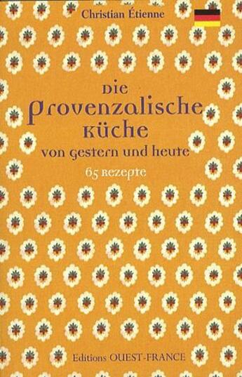 Couverture du livre « Die provenzalische küche von gestern und heute » de Christian Etienne et Didier Benaouda aux éditions Ouest France