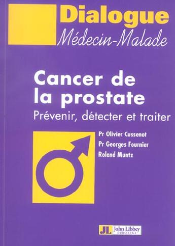 Couverture du livre « Cancer de la prostate prevenir, detecter et traiter » de  aux éditions John Libbey