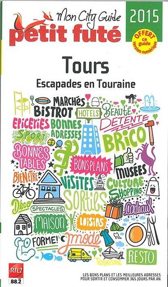 Couverture du livre « Tours 2015 petit fute - + offert version numerique » de Collectif Petit Fute aux éditions Le Petit Fute