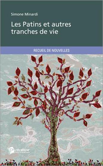 Couverture du livre « Les patins et autres tranches de vie » de Simone Minardi aux éditions Publibook