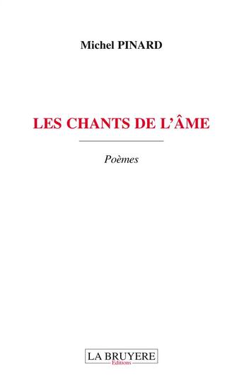 Couverture du livre « Les chants de l'âme » de Michel Pinard aux éditions La Bruyere