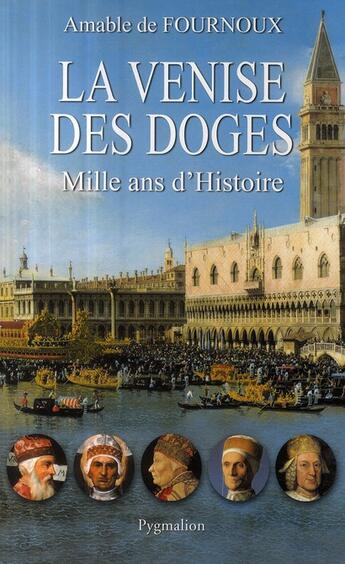 Couverture du livre « La Venise des doges » de Amable De Fournoux aux éditions Pygmalion