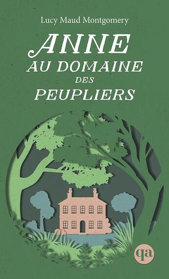 Couverture du livre « Anne au domaine des peupliers » de Lucy Maud Montgomery aux éditions Quebec Amerique