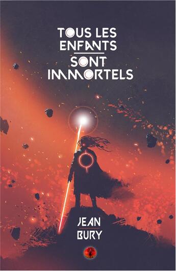 Couverture du livre « Tous les enfants sont immortels » de Jean Bury aux éditions Otherlands