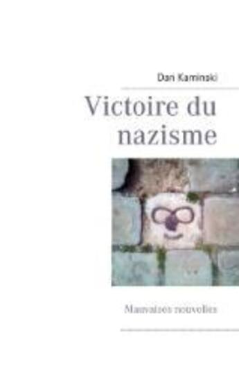 Couverture du livre « Victoire du nazisme » de D Kaminski aux éditions Books On Demand