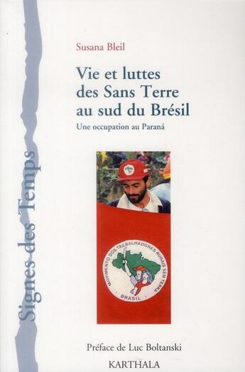 Couverture du livre « Vie et lutte des sans terre au sud du bresil - une occupation au parana » de Bleil Susana aux éditions Karthala