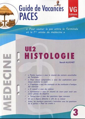 Couverture du livre « GUIDE DE VACANCES PACES UE2 HISTOLOGIE » de B.Allignet aux éditions Vernazobres Grego