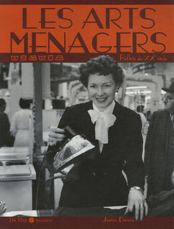 Couverture du livre « Les arts ménagers » de Josette Demory aux éditions Du May