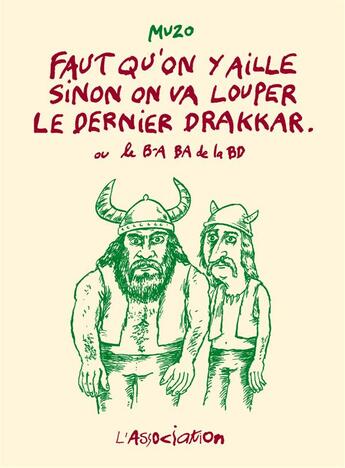 Couverture du livre « Faut qu'on y aille sinon on va louper le dernier drakkar » de Muzo aux éditions L'association