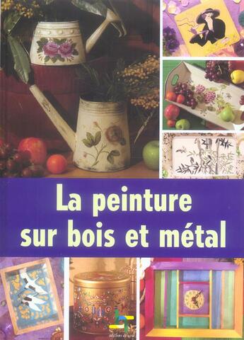 Couverture du livre « La peinture sur bois et metal » de Guillaume L. aux éditions De Saxe