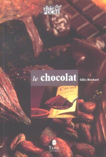 Couverture du livre « Le Chocolat » de Brochard Gilles aux éditions Tana