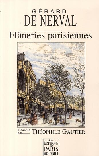 Couverture du livre « Flâneries parisiennes » de Gérard De Nerval aux éditions Paris