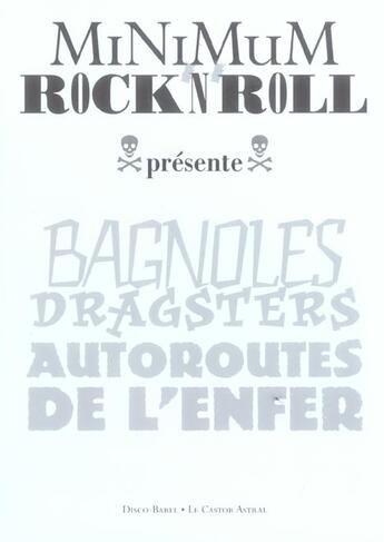 Couverture du livre « Minimum rock'n'roll tome 2 - bagnoles, dragsters, autoroutes de l'enfer - vol02 » de Minimum Rock'N'Roll aux éditions Castor Astral