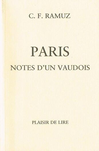 Couverture du livre « Paris notes d'un vaudois » de Ramuz C.F. aux éditions Plaisir De Lire