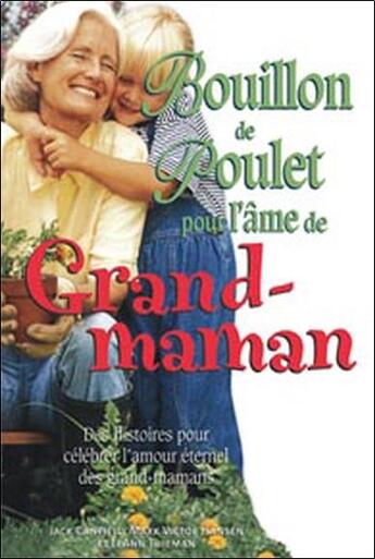 Couverture du livre « Bouillon de poulet ; âme de grand-maman » de  aux éditions Beliveau