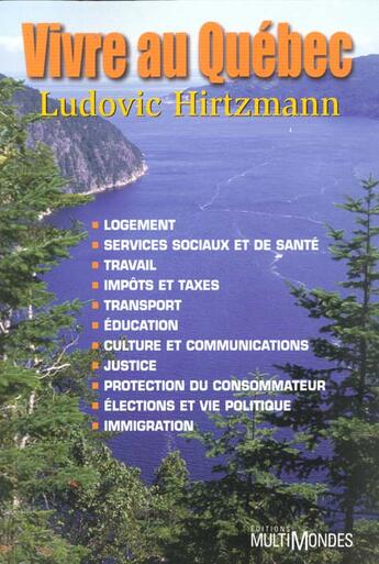 Couverture du livre « Vivre au quebec » de Ludovic Hirtzmann aux éditions Multimondes