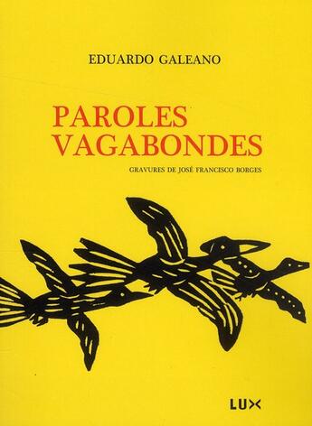 Couverture du livre « Paroles vagabondes » de Eduardo Galeano et Jose Francisco Borges aux éditions Lux Canada