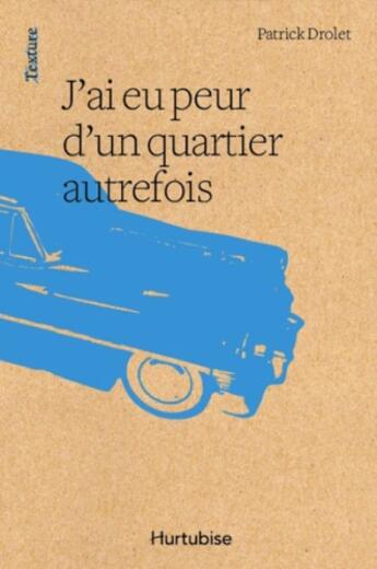 Couverture du livre « J'ai eu peur d'un quartier autrefois » de Patrick Drolet aux éditions Hurtubise