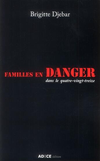 Couverture du livre « Famille en danger ; dans le quatre-vingt-treize » de Brigitte Djebar aux éditions Adice