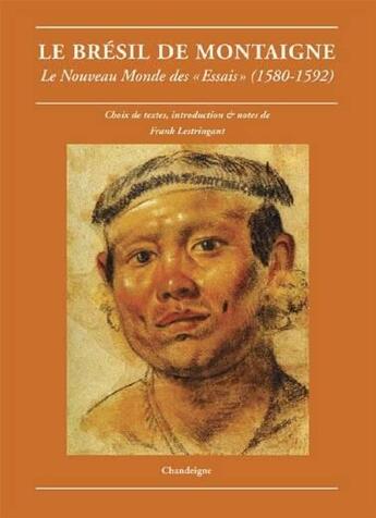 Couverture du livre « Le Brésil de Montaigne ; le Nouveau Monde des 