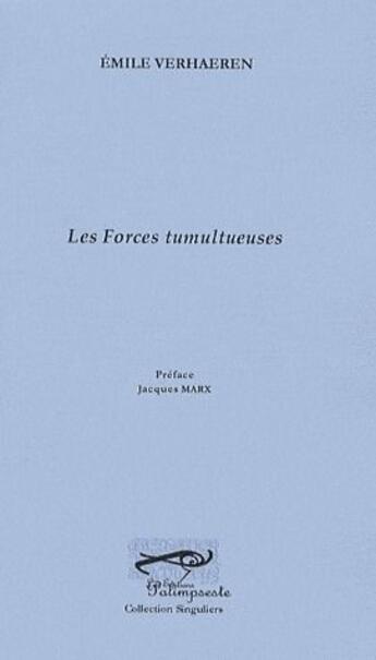 Couverture du livre « Les forces tumultueuses » de Emile Verhaeren aux éditions Palimpseste