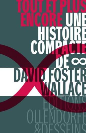 Couverture du livre « Tout et plus encore » de David Foster Wallace aux éditions Ollendorff