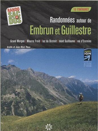 Couverture du livre « Randonnées autour de Embrun et Guillestre » de Jean-Marc Roux et Arielle Roux aux éditions Trois Chateaux