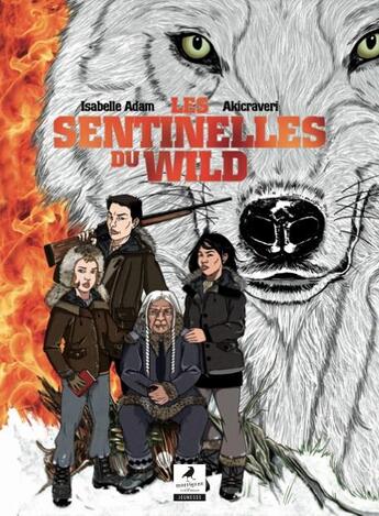 Couverture du livre « Les sentinelles du wild » de Akicraveri et Isabelle Adam aux éditions Morrigane